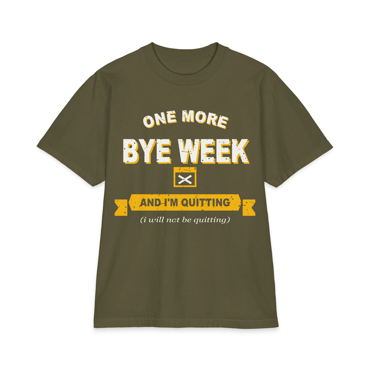 One More Bye Week And I'm Quitting Max Heavyweight Oversized Tee