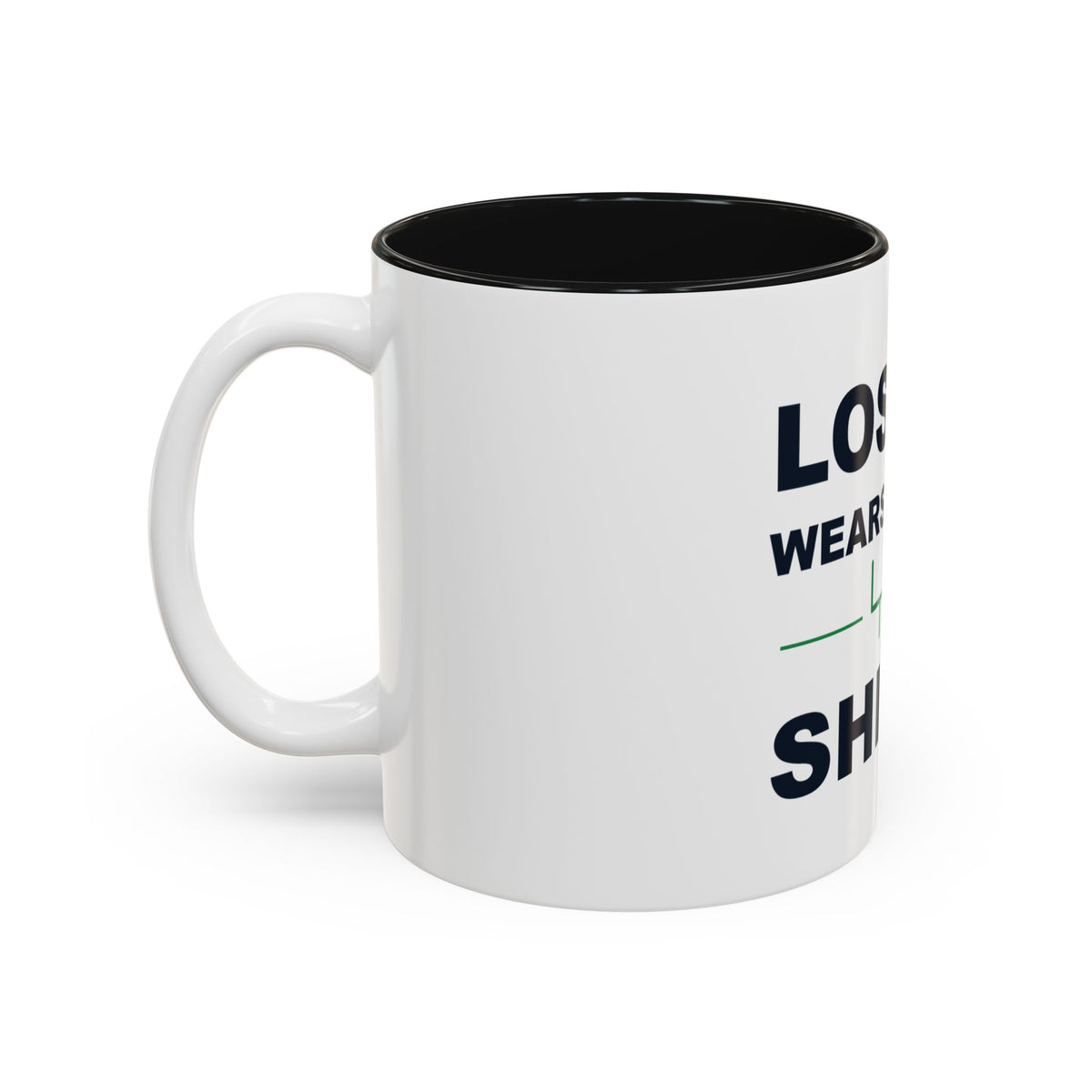 Loser Wears This Shirt Two-Tone Mug