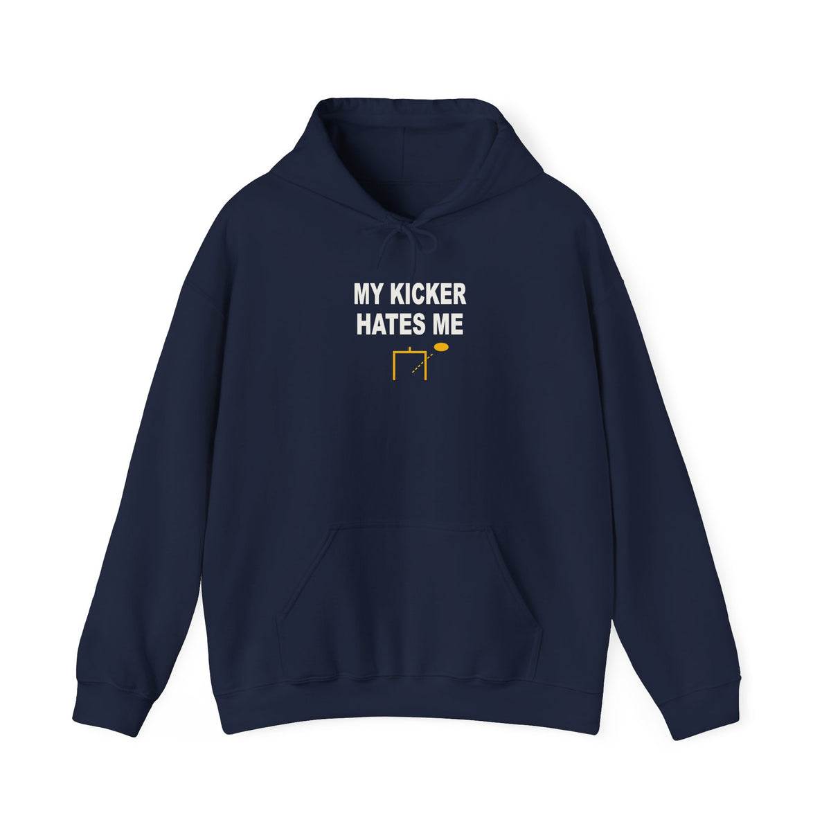 My Kicker Hates Me Hoodie