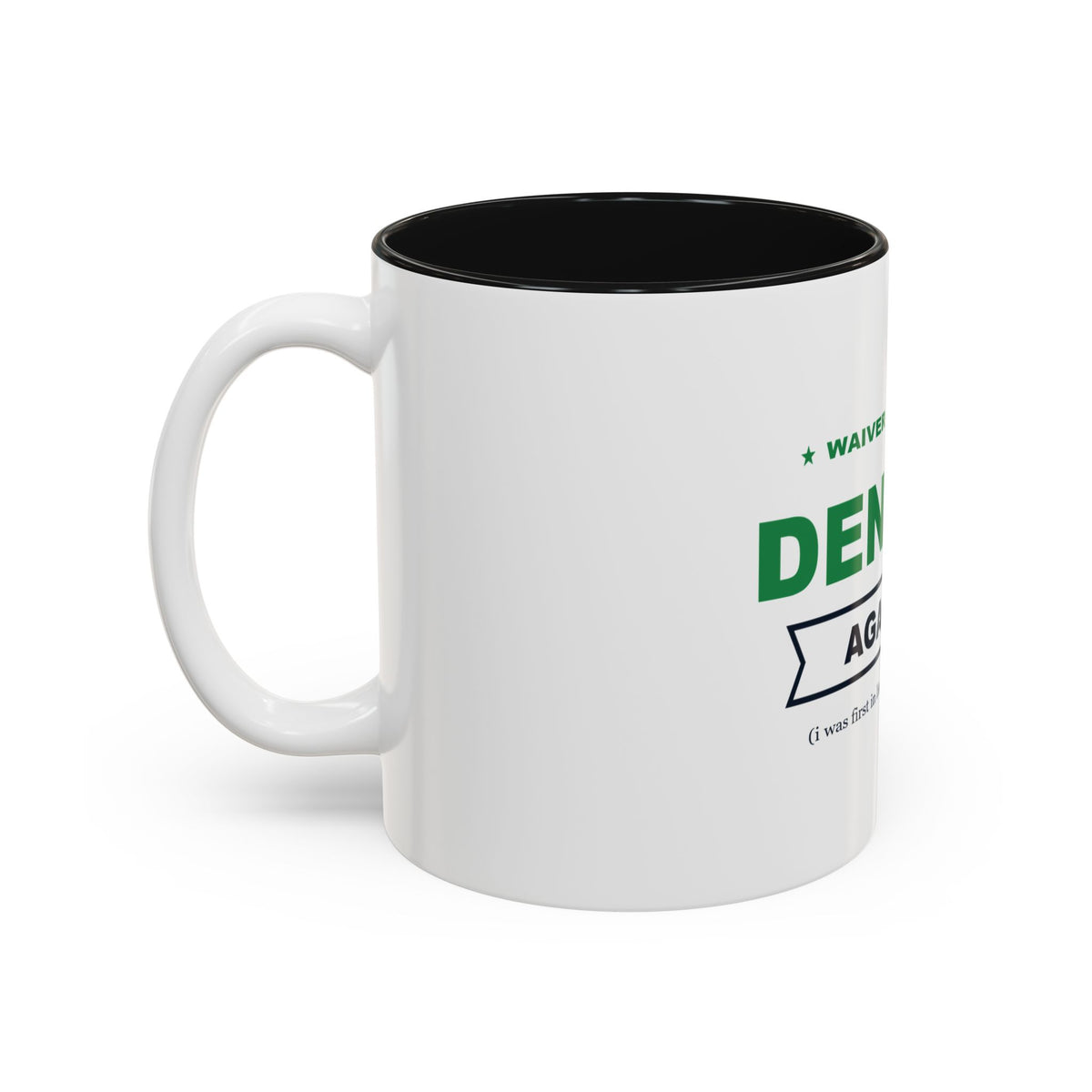Waiver Claim Denied. Again. Two-Tone Mug