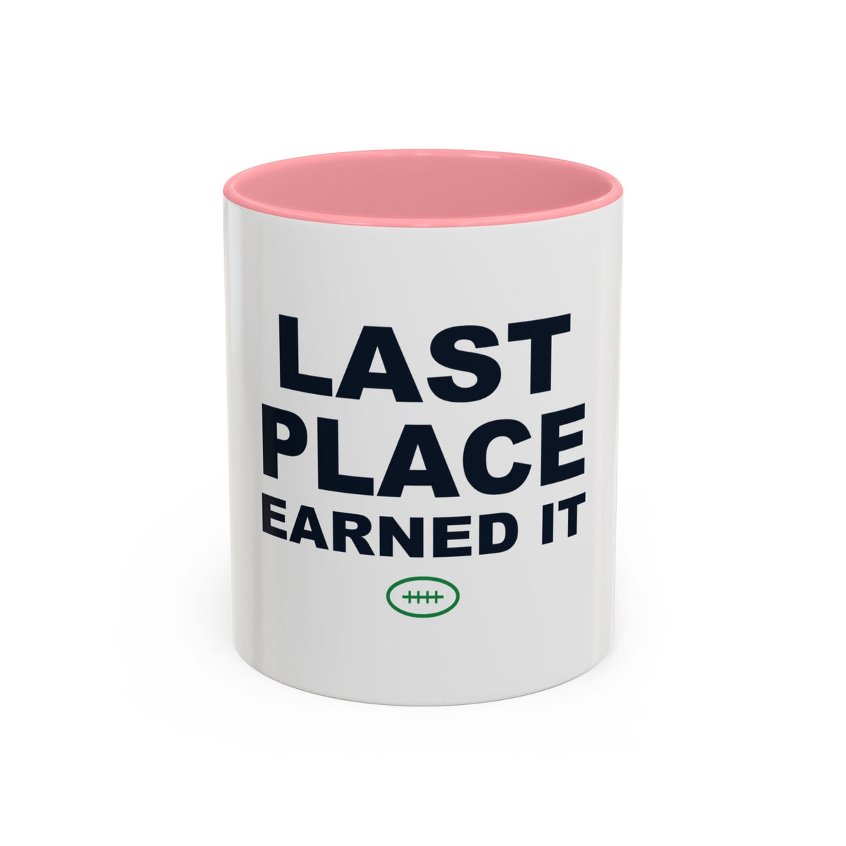 Last Place Earned It Two-Tone Mug