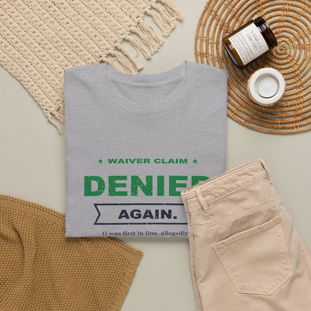Waiver Claim Denied. Again. T-Shirt