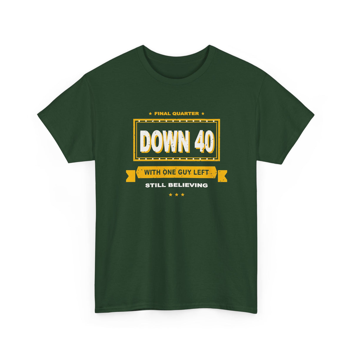 Down 40 With One Guy Left T-Shirt