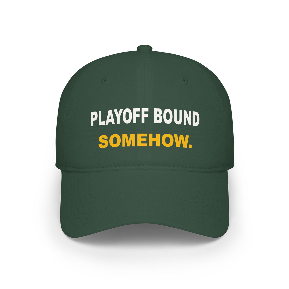 Playoff Bound. Somehow. Embroidered Hat