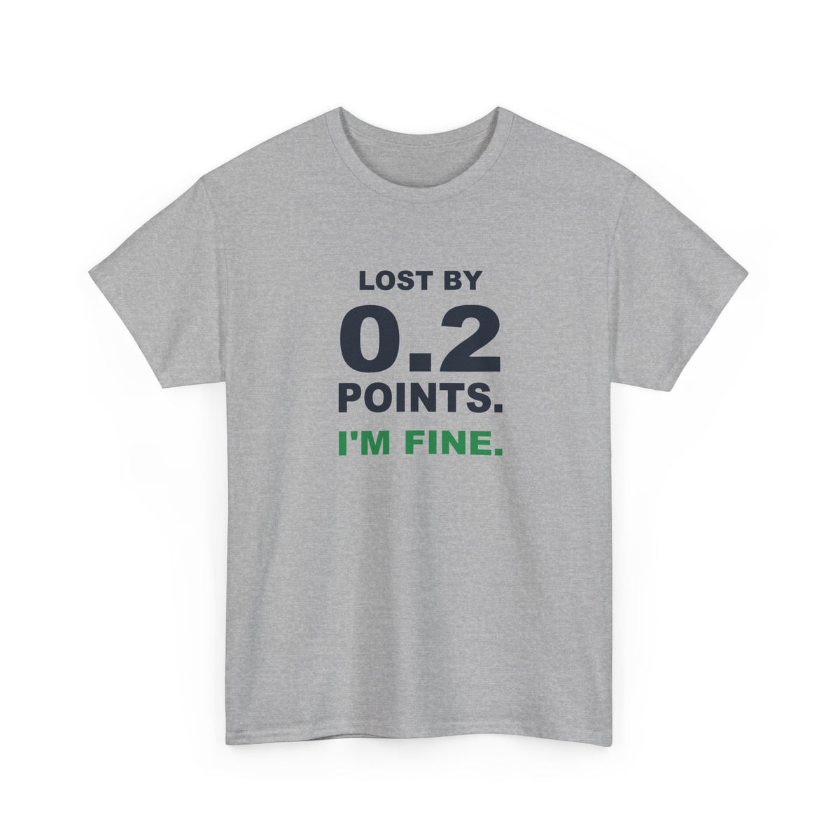 0.2 Points I'm Fine T-Shirt