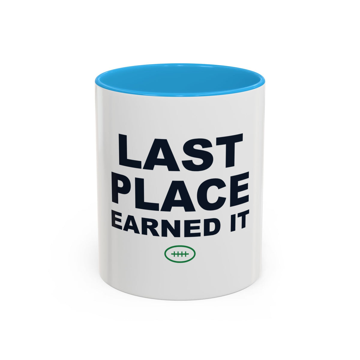 Last Place Earned It Two-Tone Mug