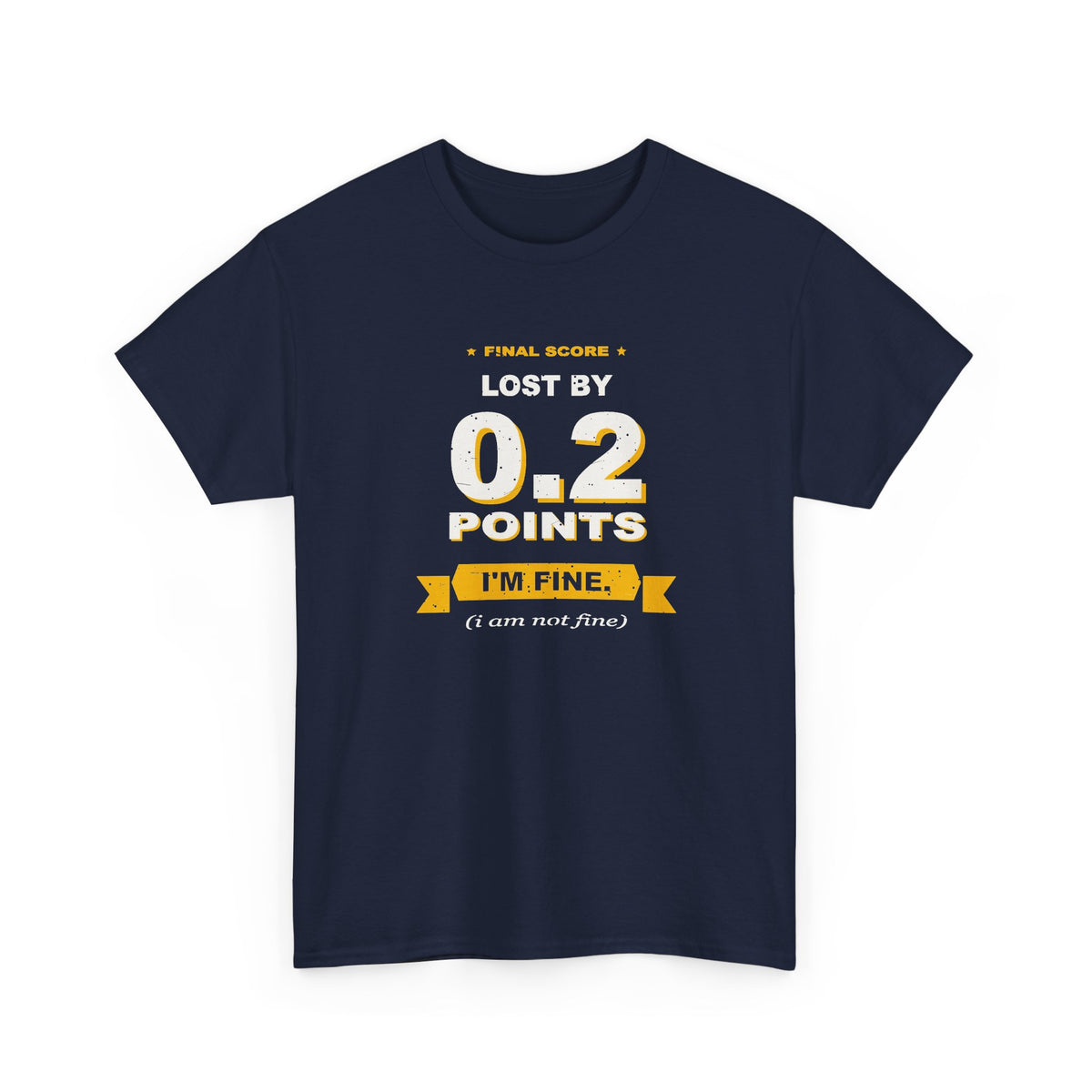 0.2 Points. I'm Fine. T-Shirt