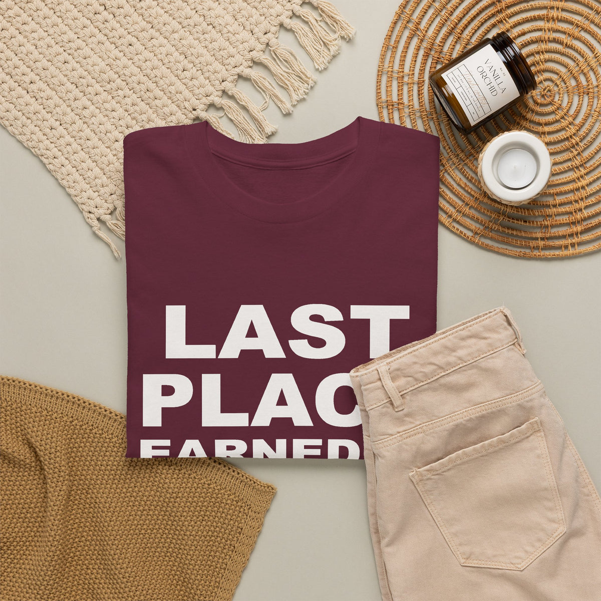 Last Place Earned It T-Shirt