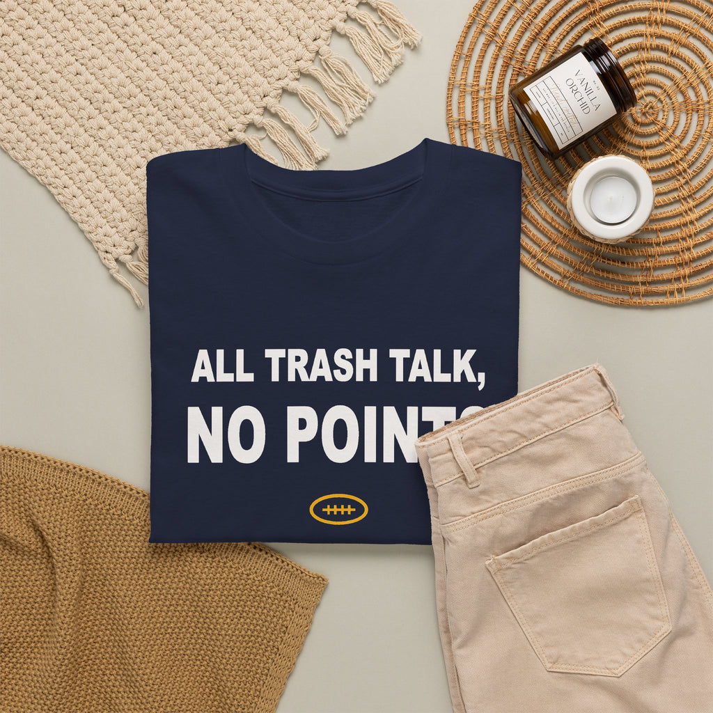 All Trash Talk, No Points T-Shirt