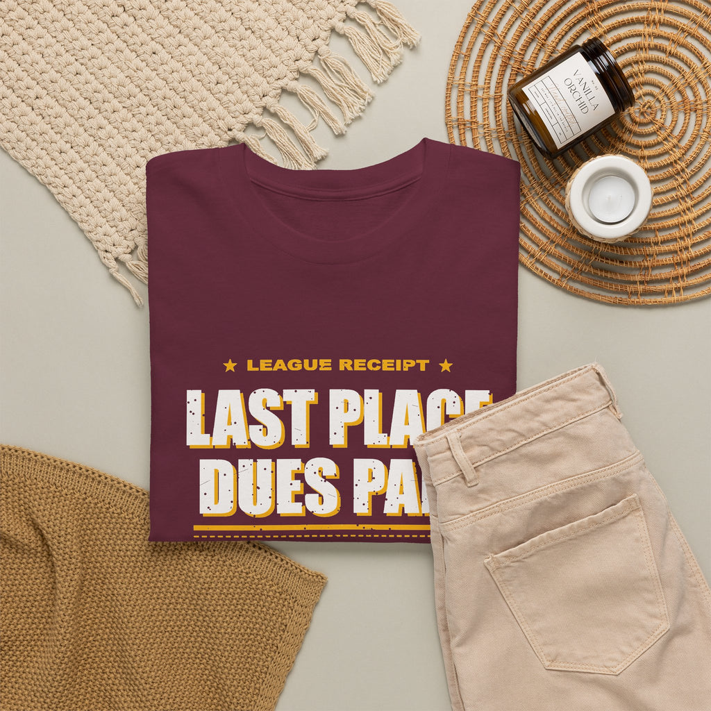 Last Place Dues Paid T-Shirt