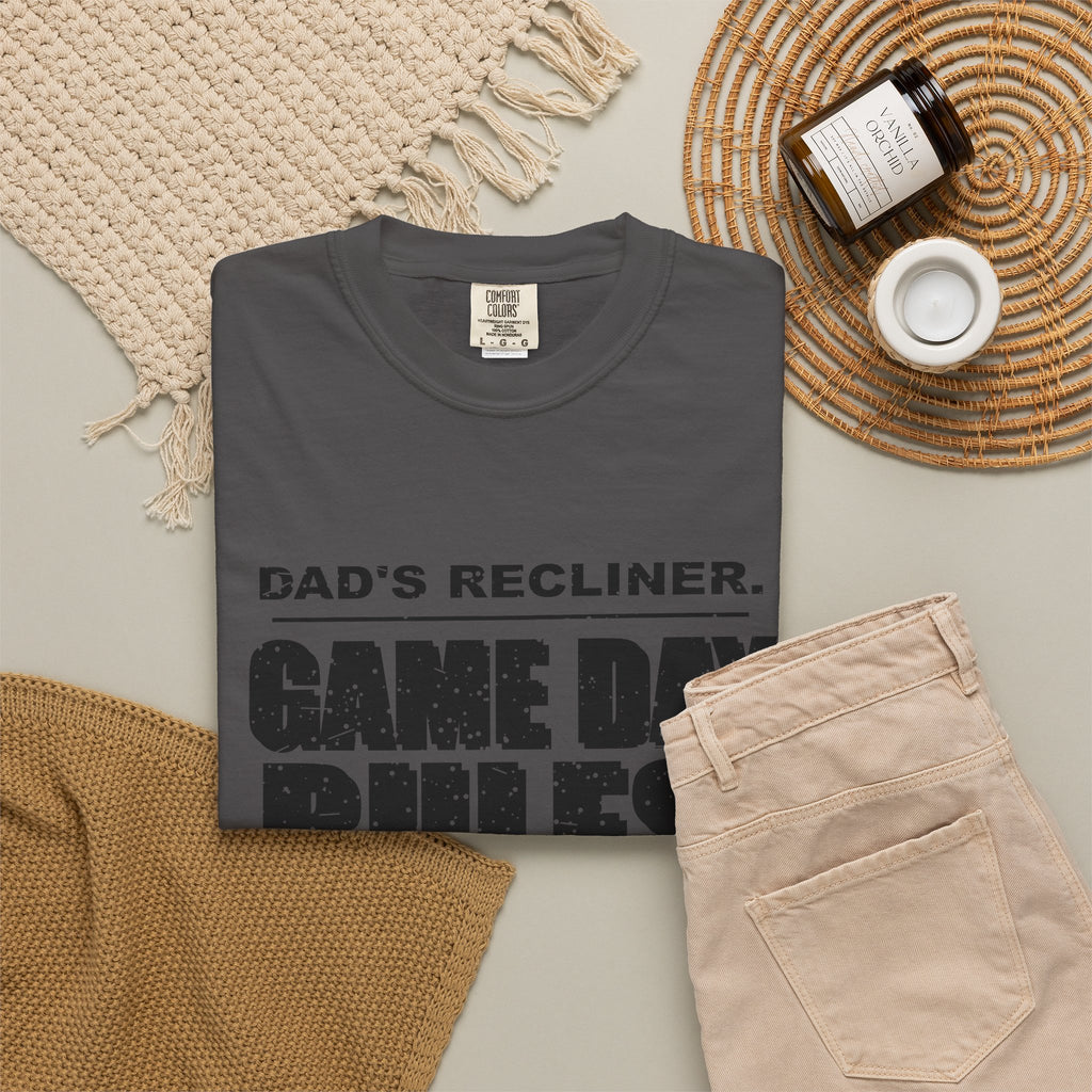 Dad's Recliner. Game Day Rules. Heavyweight Garment-Dyed Tee
