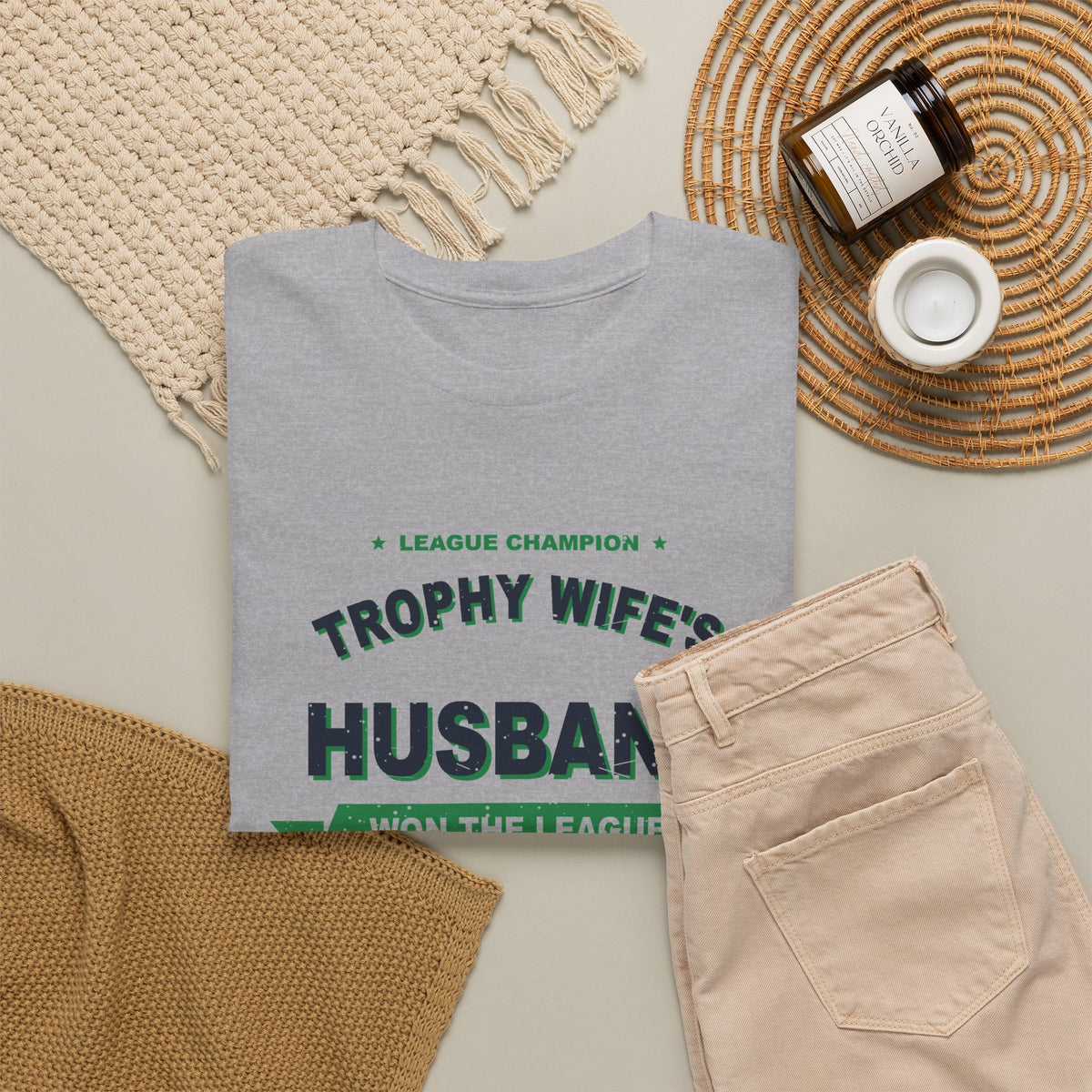 Trophy Wife's Husband Won The League T-Shirt