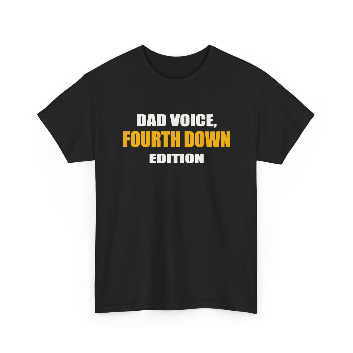 Dad Voice, Fourth Down Edition T-Shirt