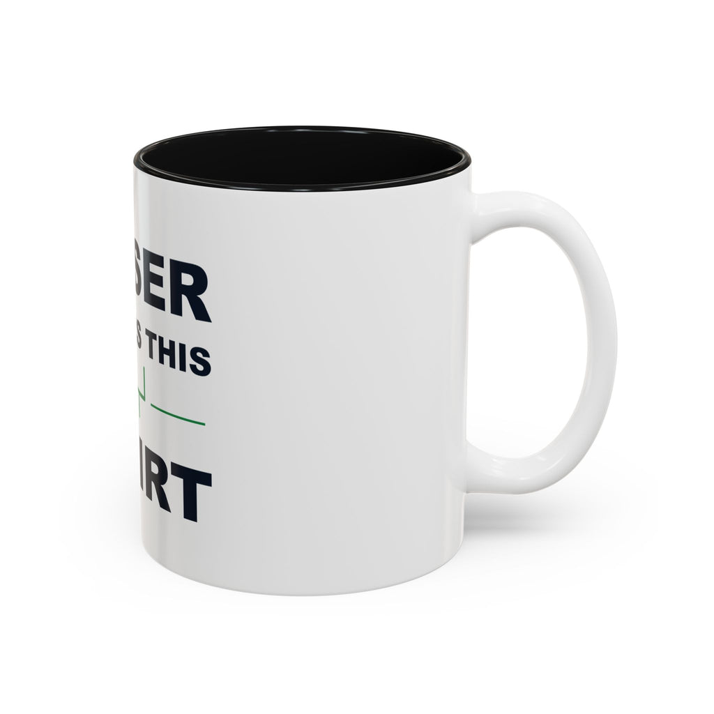 Loser Wears This Shirt Two-Tone Mug