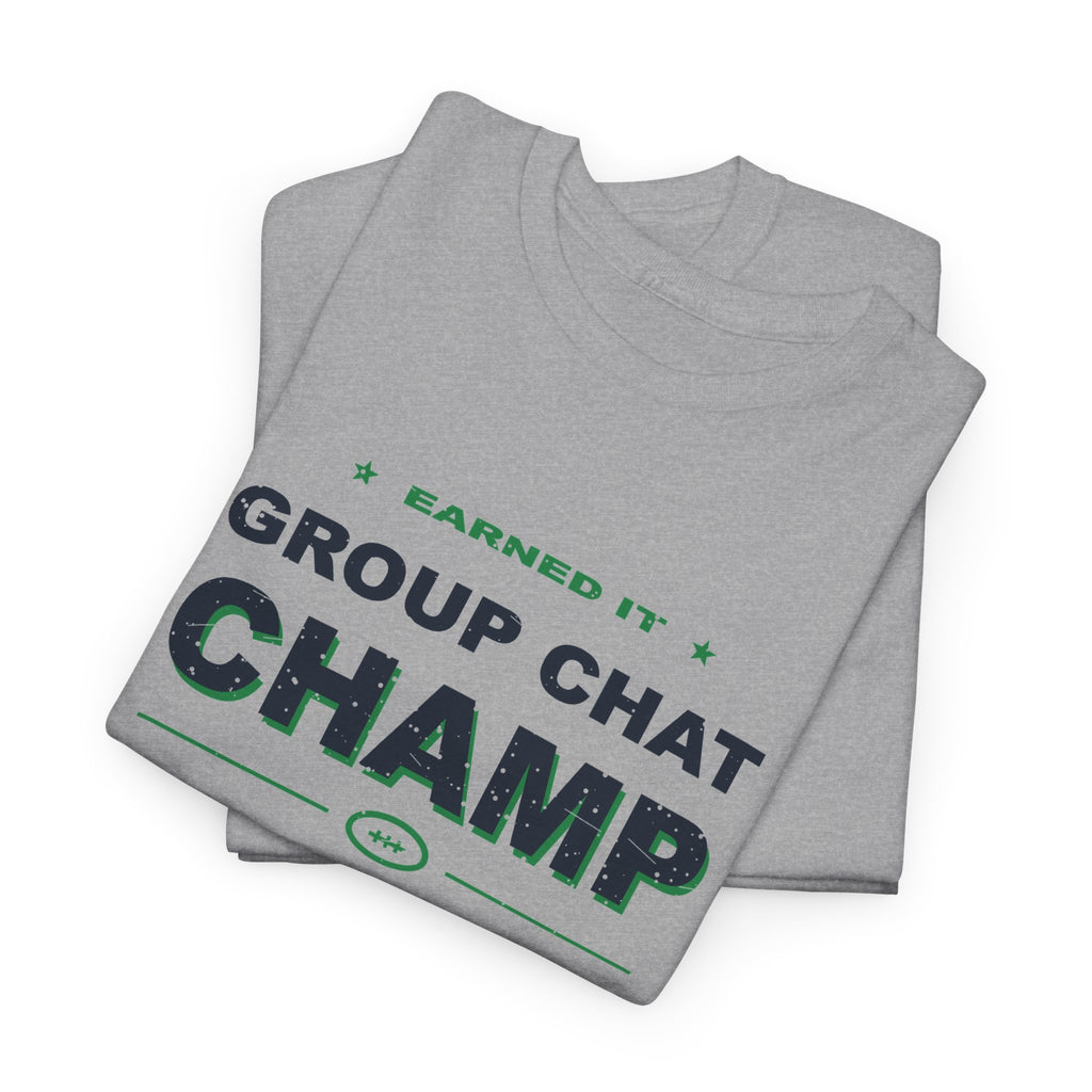 Group Chat Champ T-Shirt