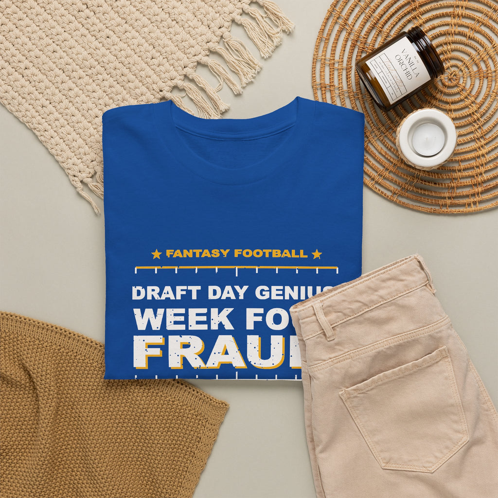 Draft Day Genius. Week Four Fraud. T-Shirt
