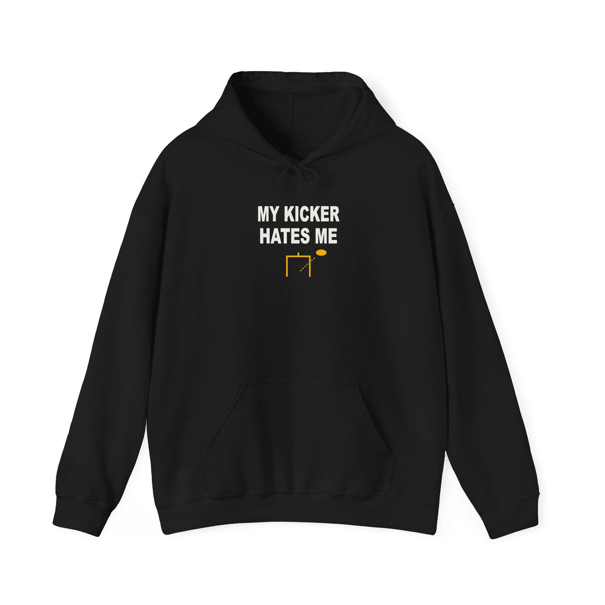 My Kicker Hates Me Hoodie