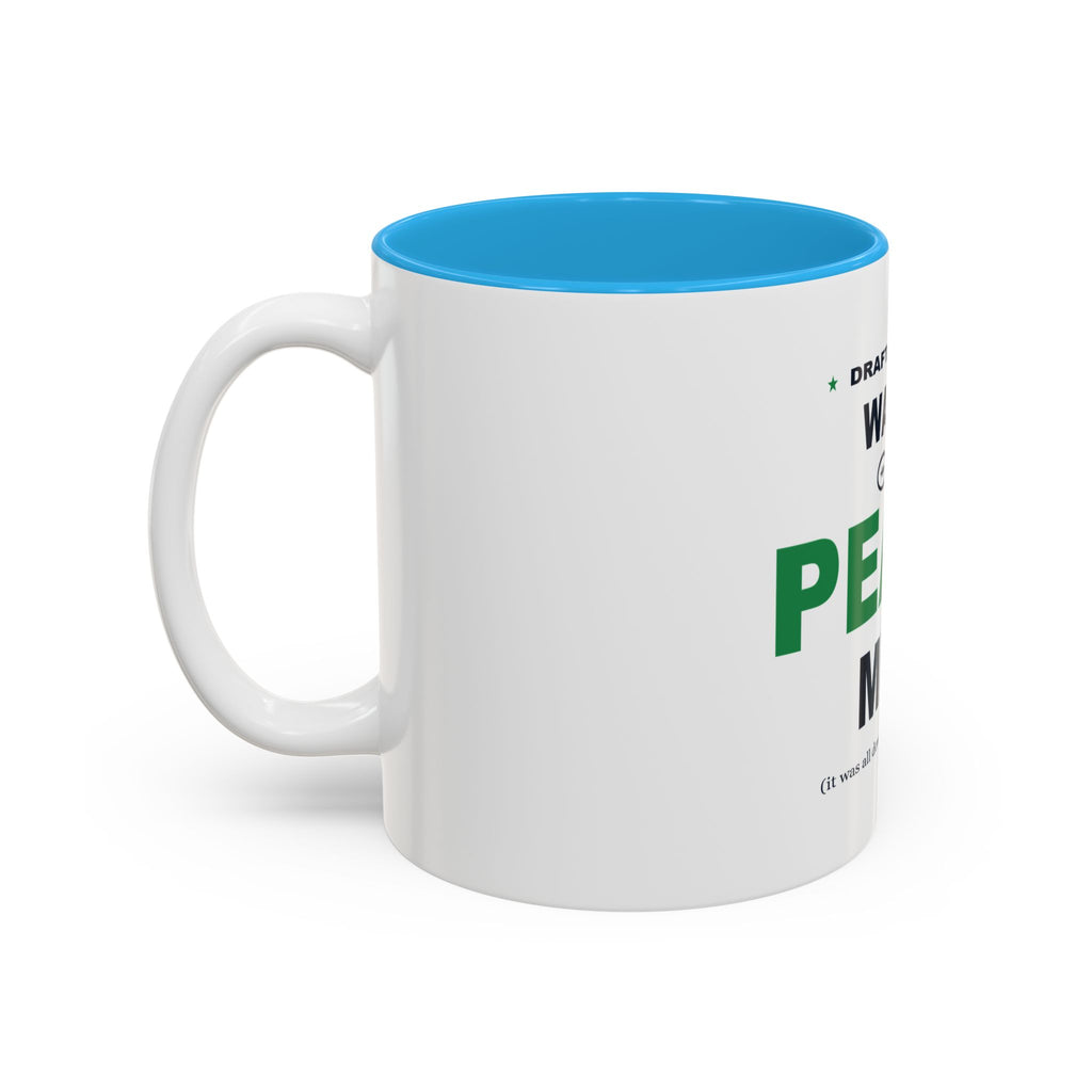 Draft Day Was Peak Me Two-Tone Mug