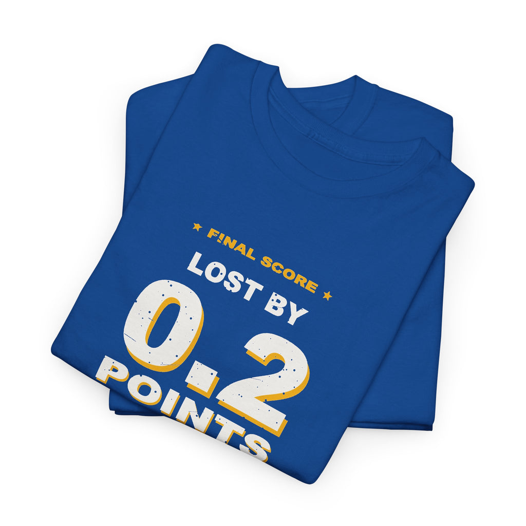 0.2 Points. I'm Fine. T-Shirt