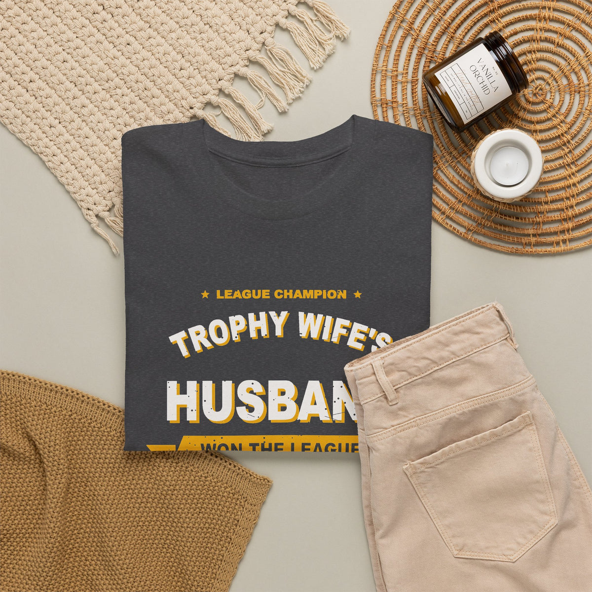 Trophy Wife's Husband Won The League T-Shirt