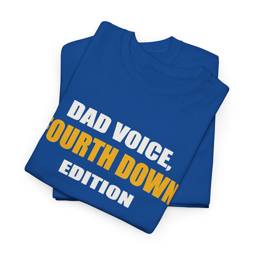 Dad Voice, Fourth Down Edition T-Shirt