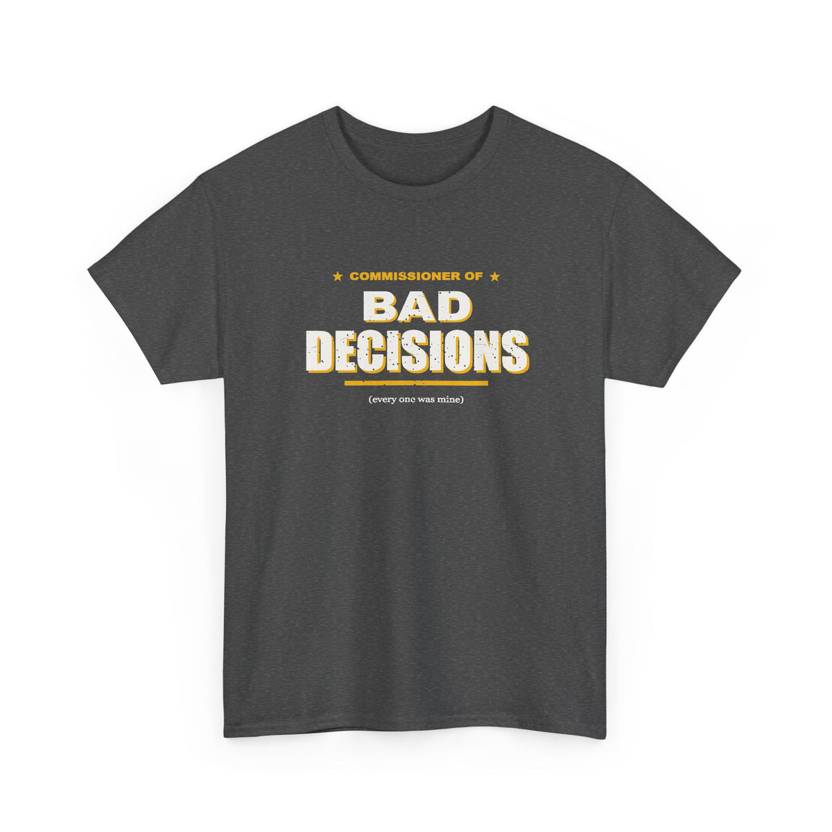 Commissioner Of Bad Decisions T-Shirt