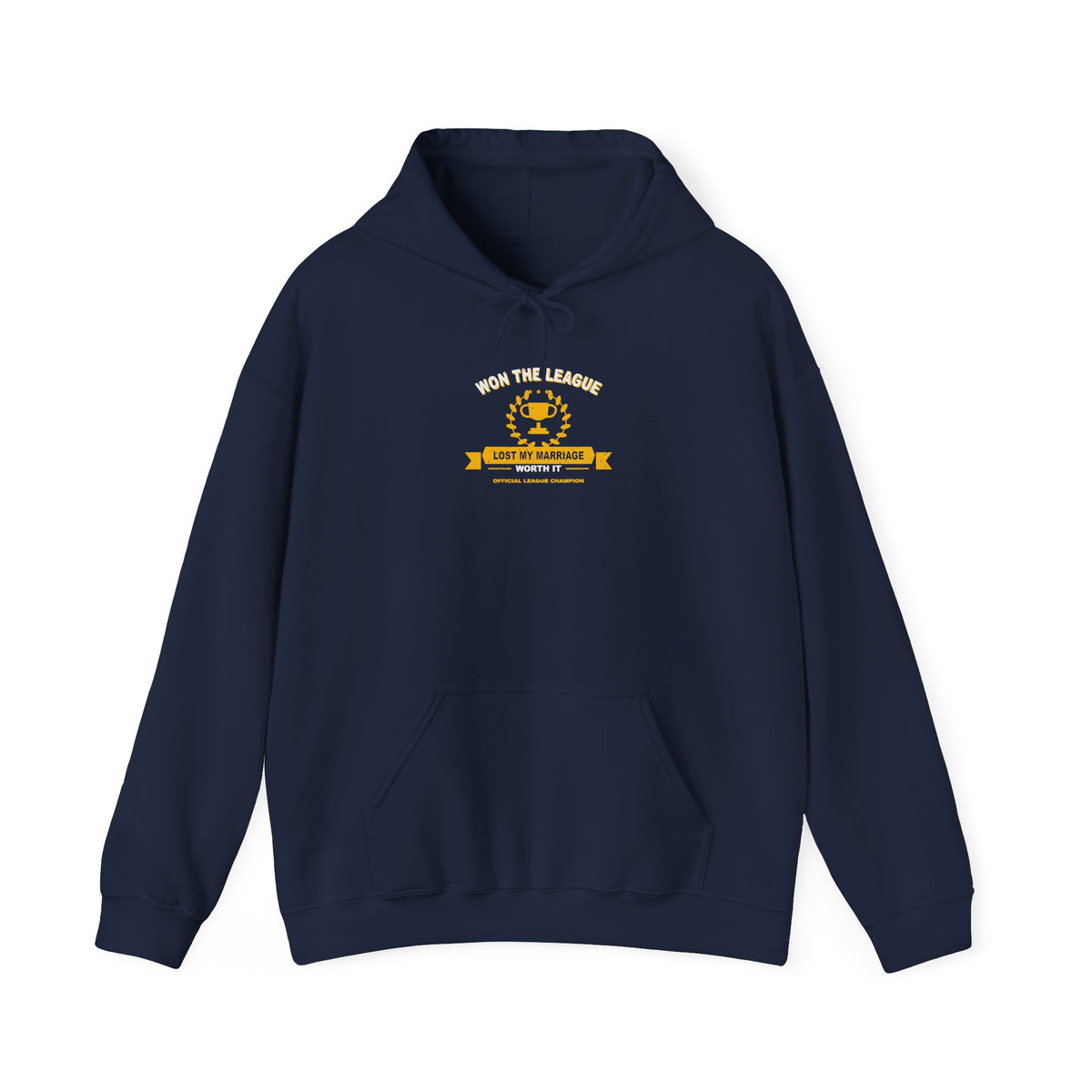 Won The League. Lost My Marriage. Hoodie