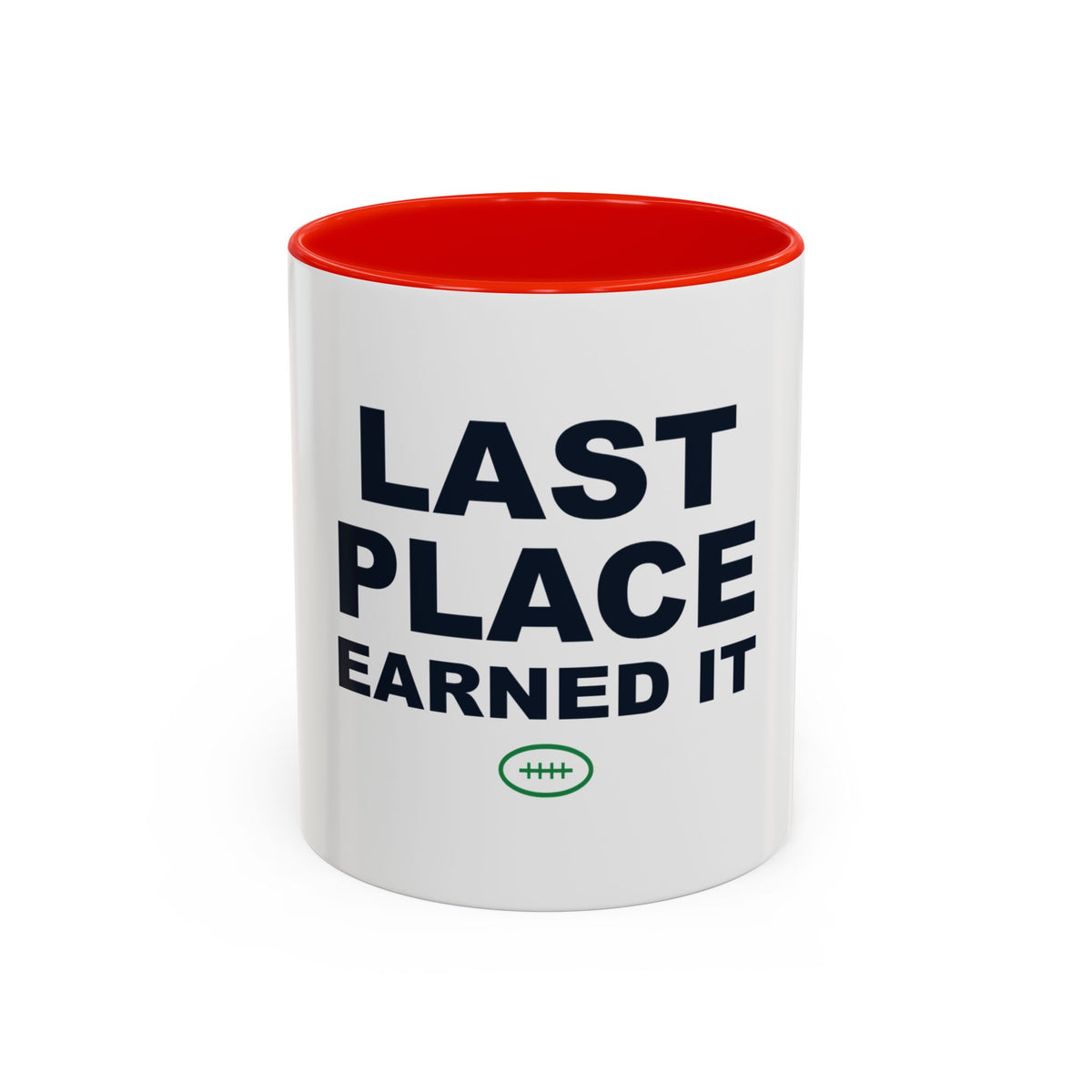 Last Place Earned It Two-Tone Mug