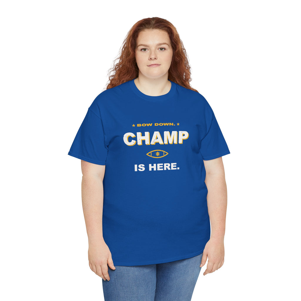 Bow Down. Champ Is Here. T-Shirt
