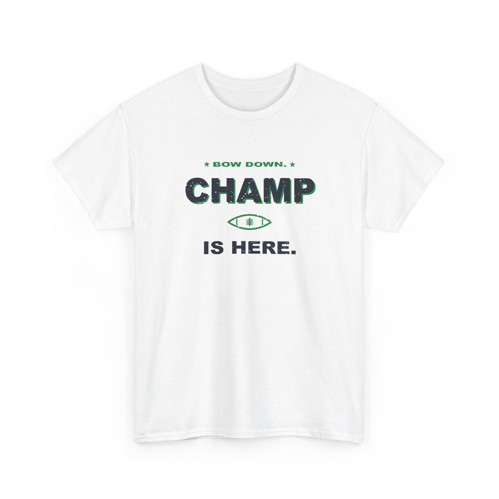 Bow Down. Champ Is Here. T-Shirt