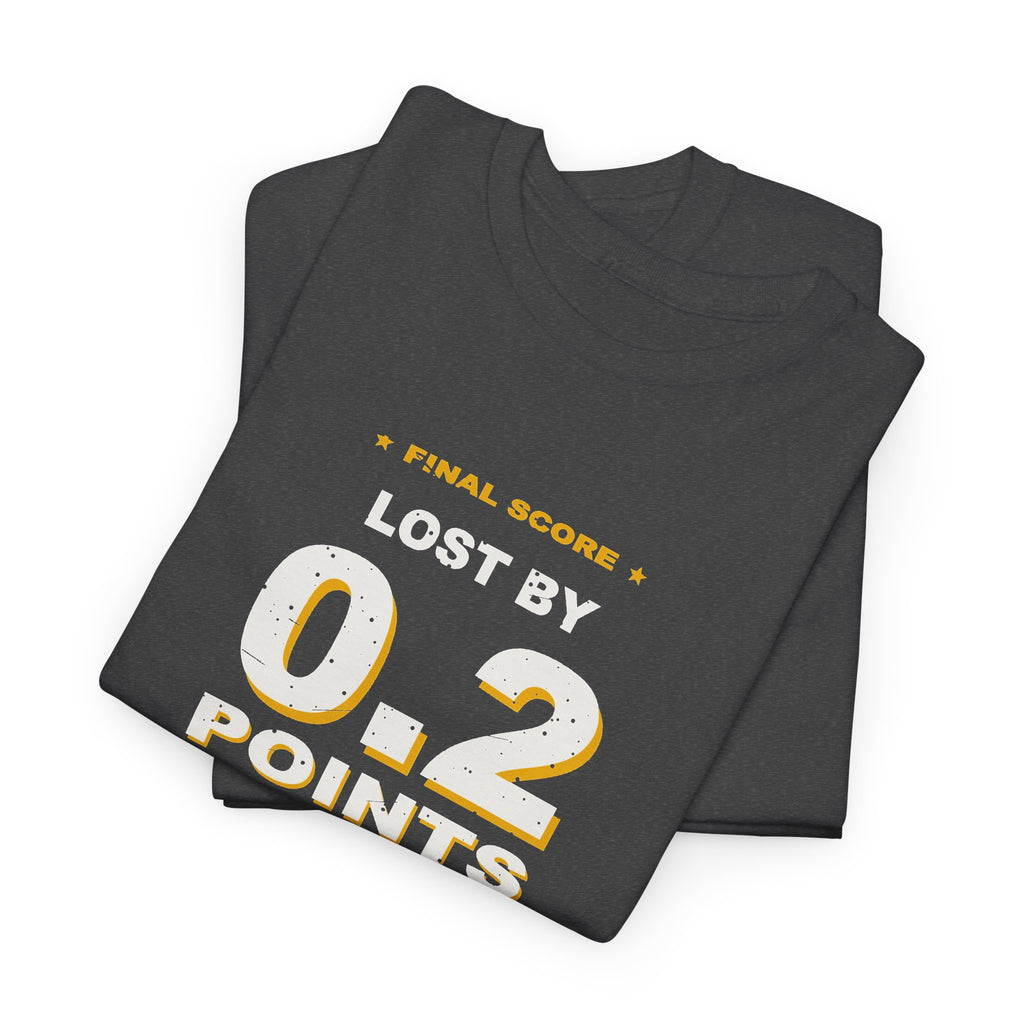 0.2 Points. I'm Fine. T-Shirt