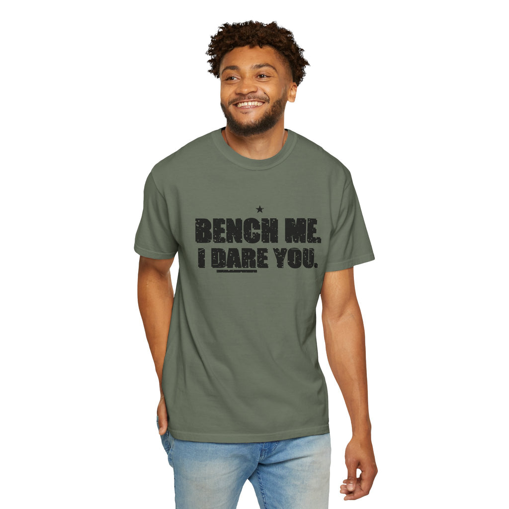 Bench Me. I Dare You. Heavyweight Garment-Dyed Tee