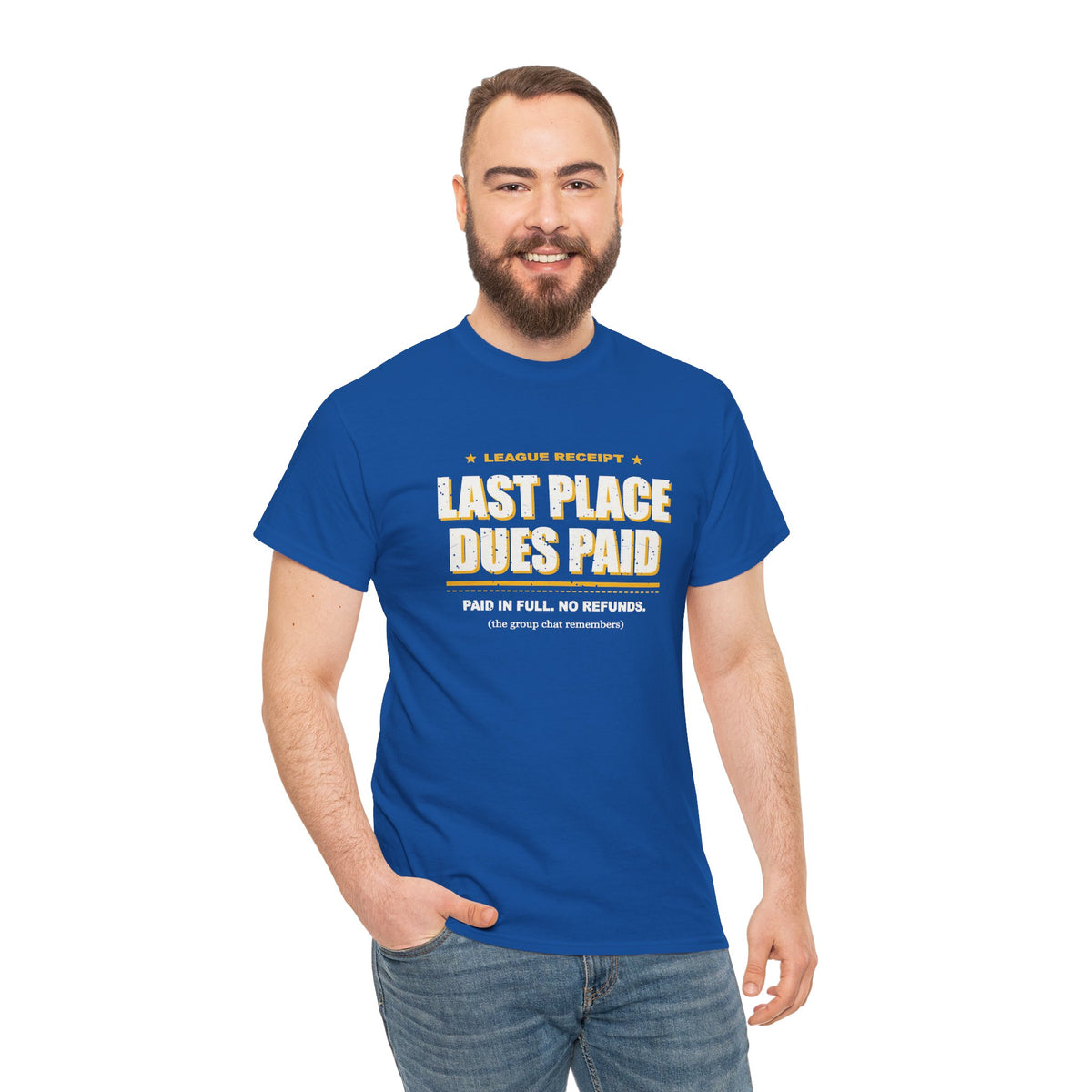 Last Place Dues Paid T-Shirt