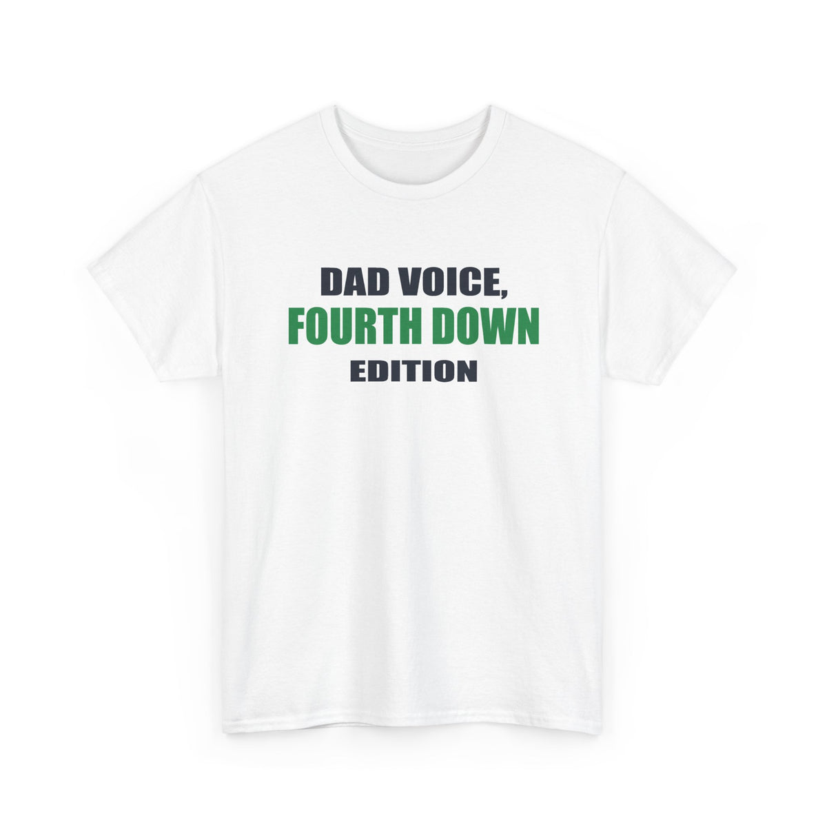 Dad Voice, Fourth Down Edition T-Shirt