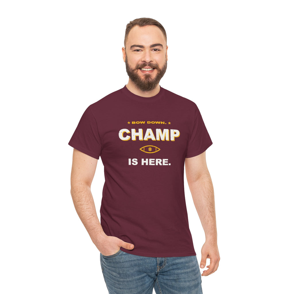 Bow Down. Champ Is Here. T-Shirt