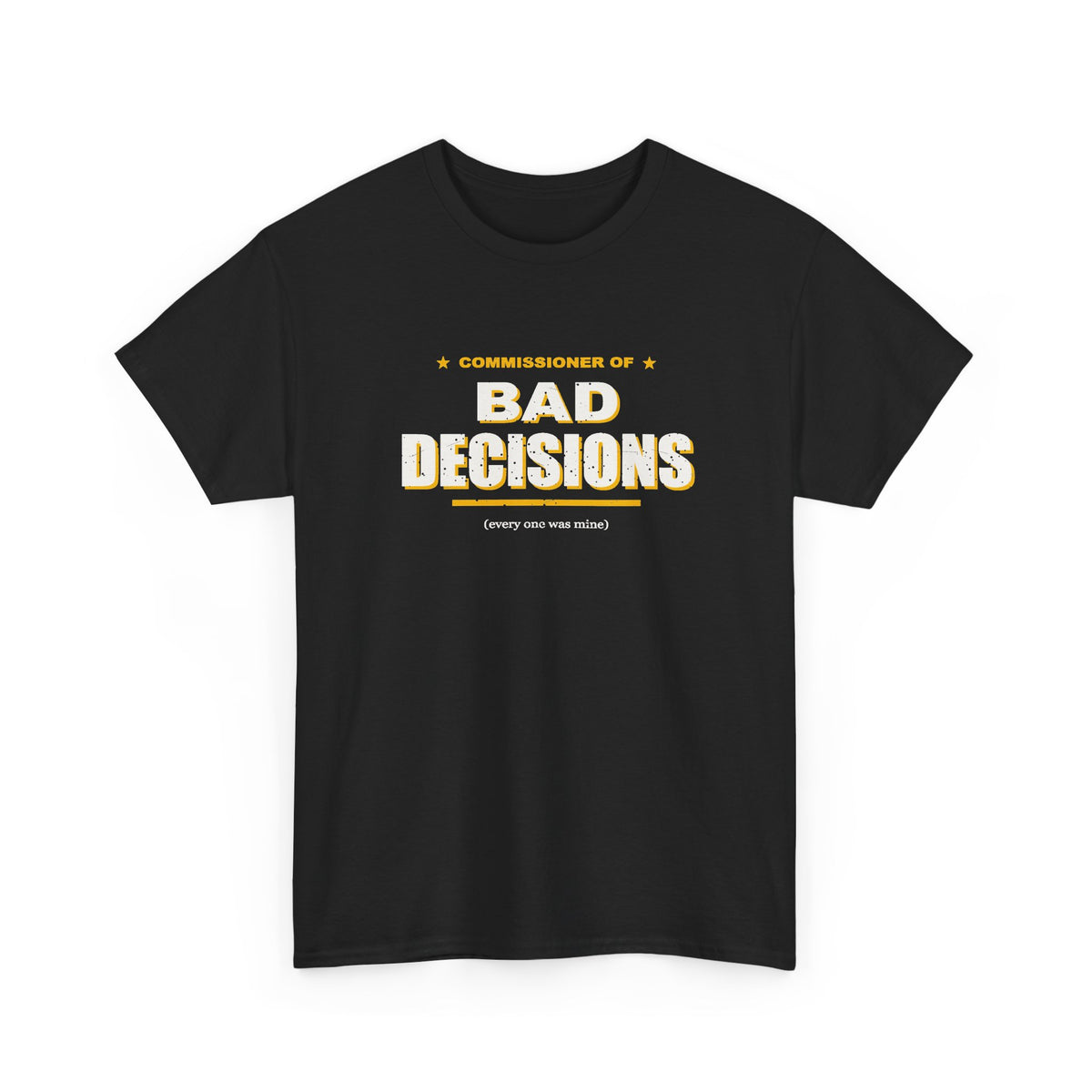 Commissioner Of Bad Decisions T-Shirt