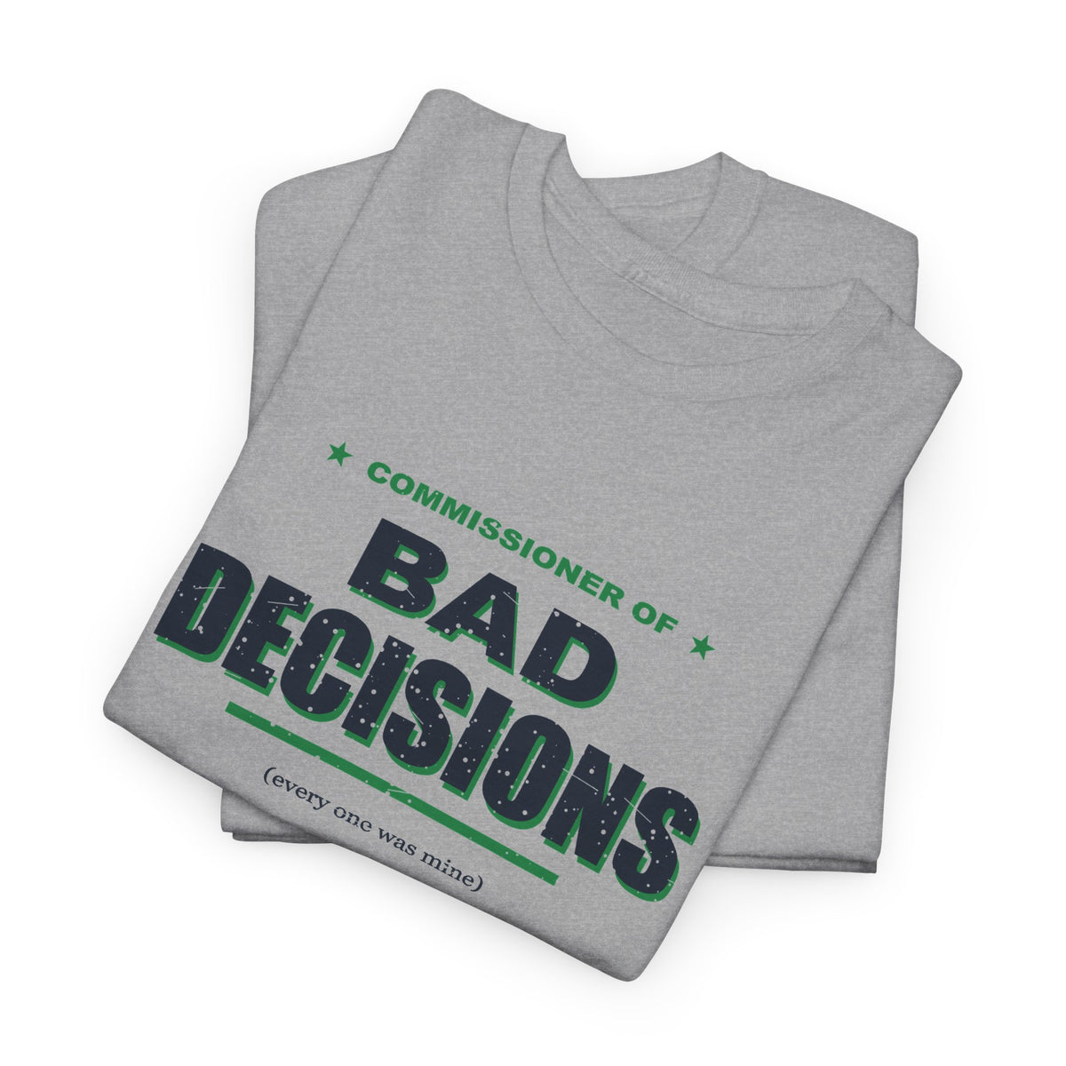 Commissioner Of Bad Decisions T-Shirt