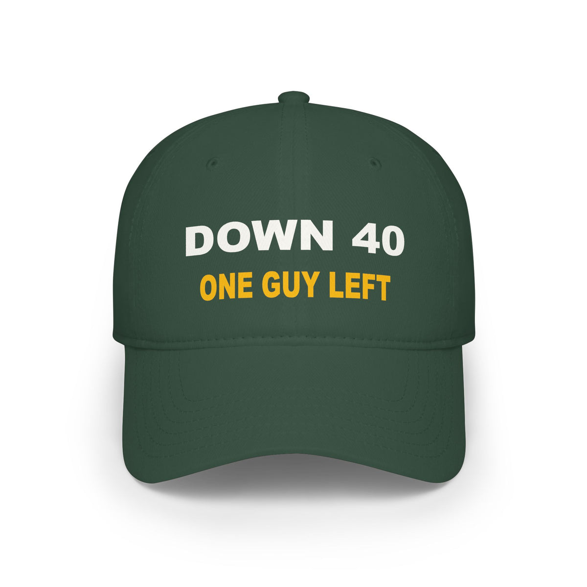 Down 40 With One Guy Left Embroidered Hat