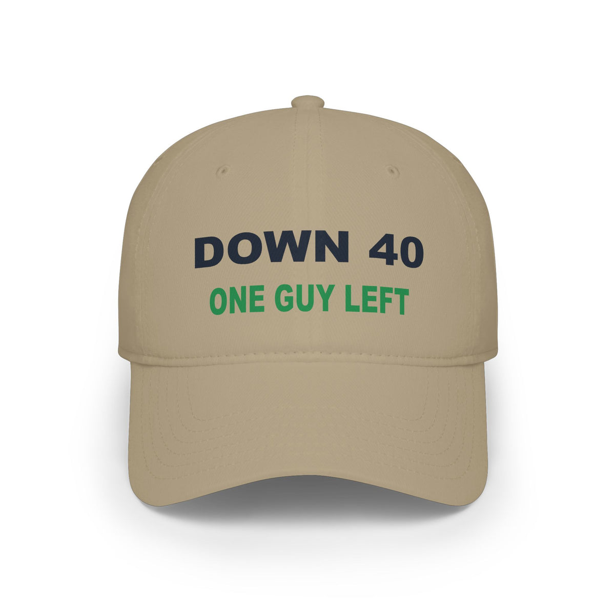 Down 40 With One Guy Left Embroidered Hat