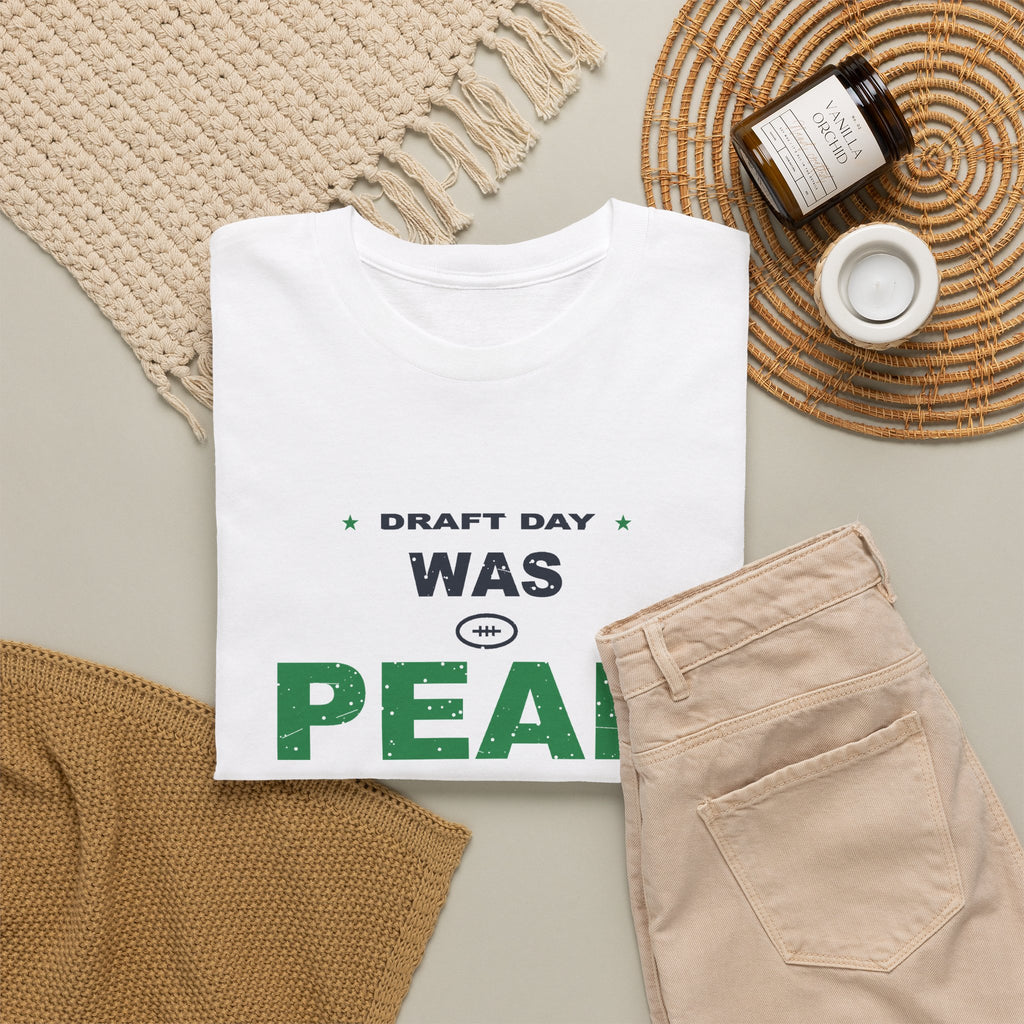 Draft Day Was Peak Me T-Shirt