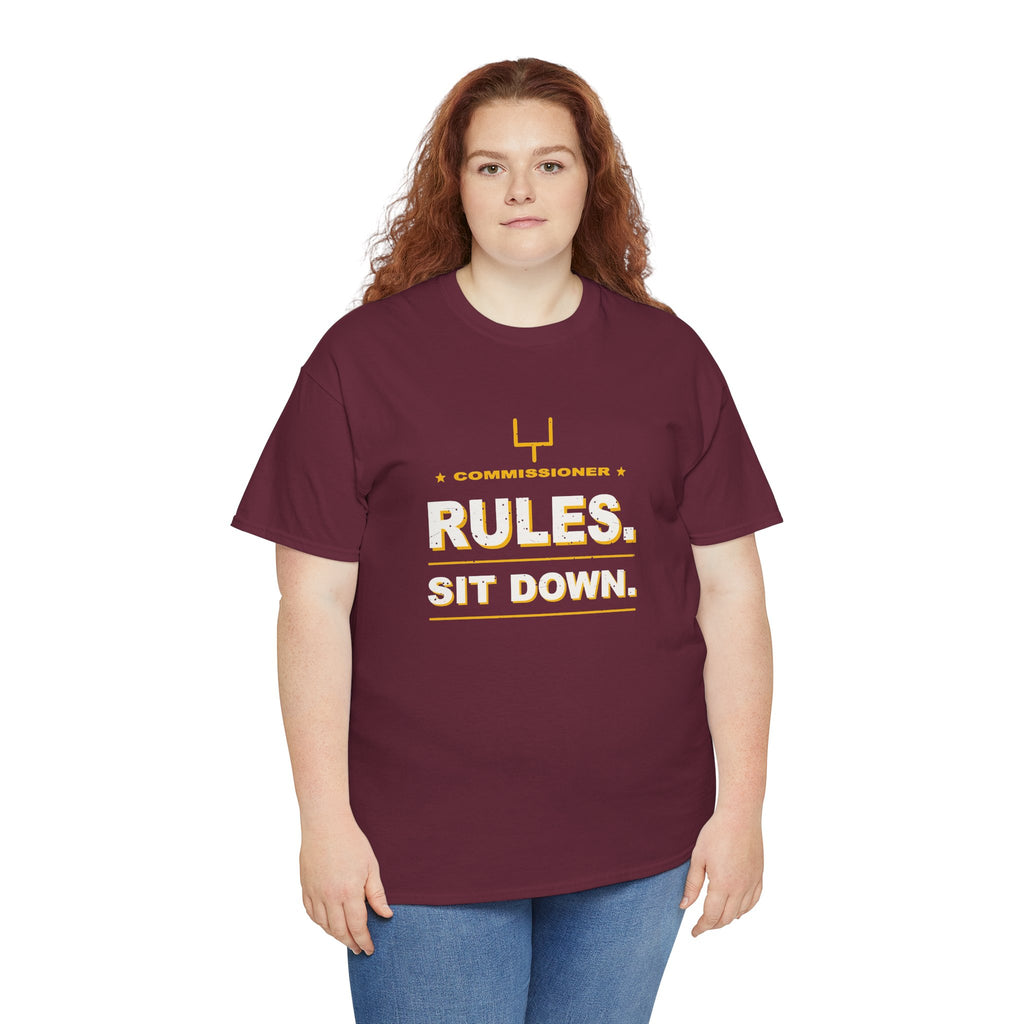 Commissioner Rules. Sit Down. T-Shirt