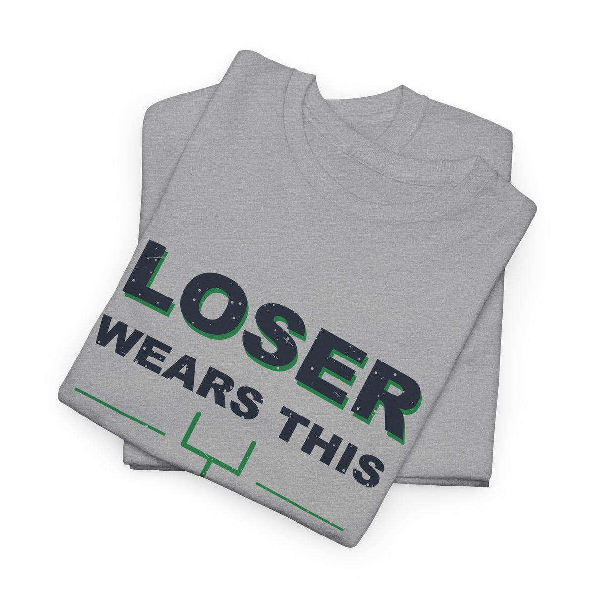 Loser Wears This Shirt T-Shirt