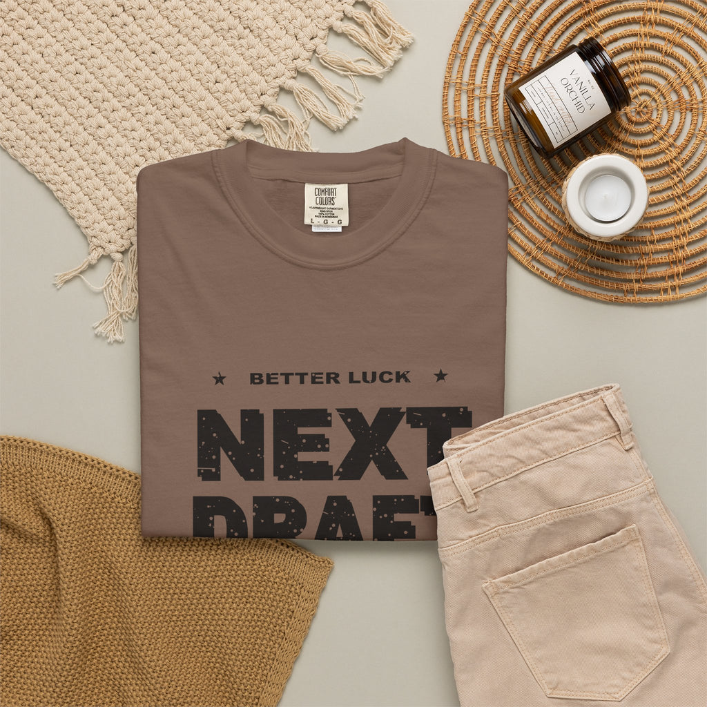 Better Luck Next Draft Heavyweight Garment-Dyed Tee