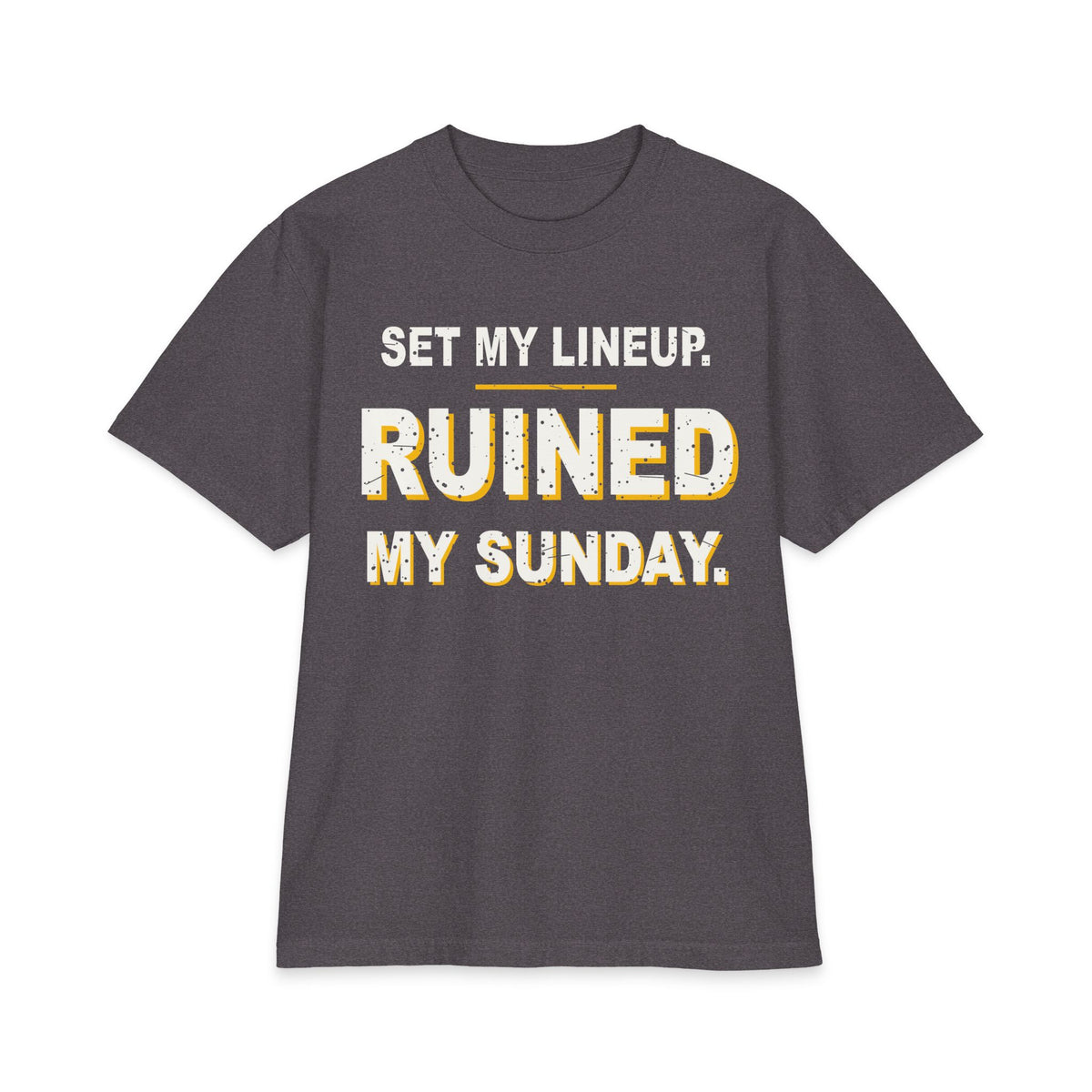Set My Lineup. Ruined My Sunday. Max Heavyweight Oversized Tee