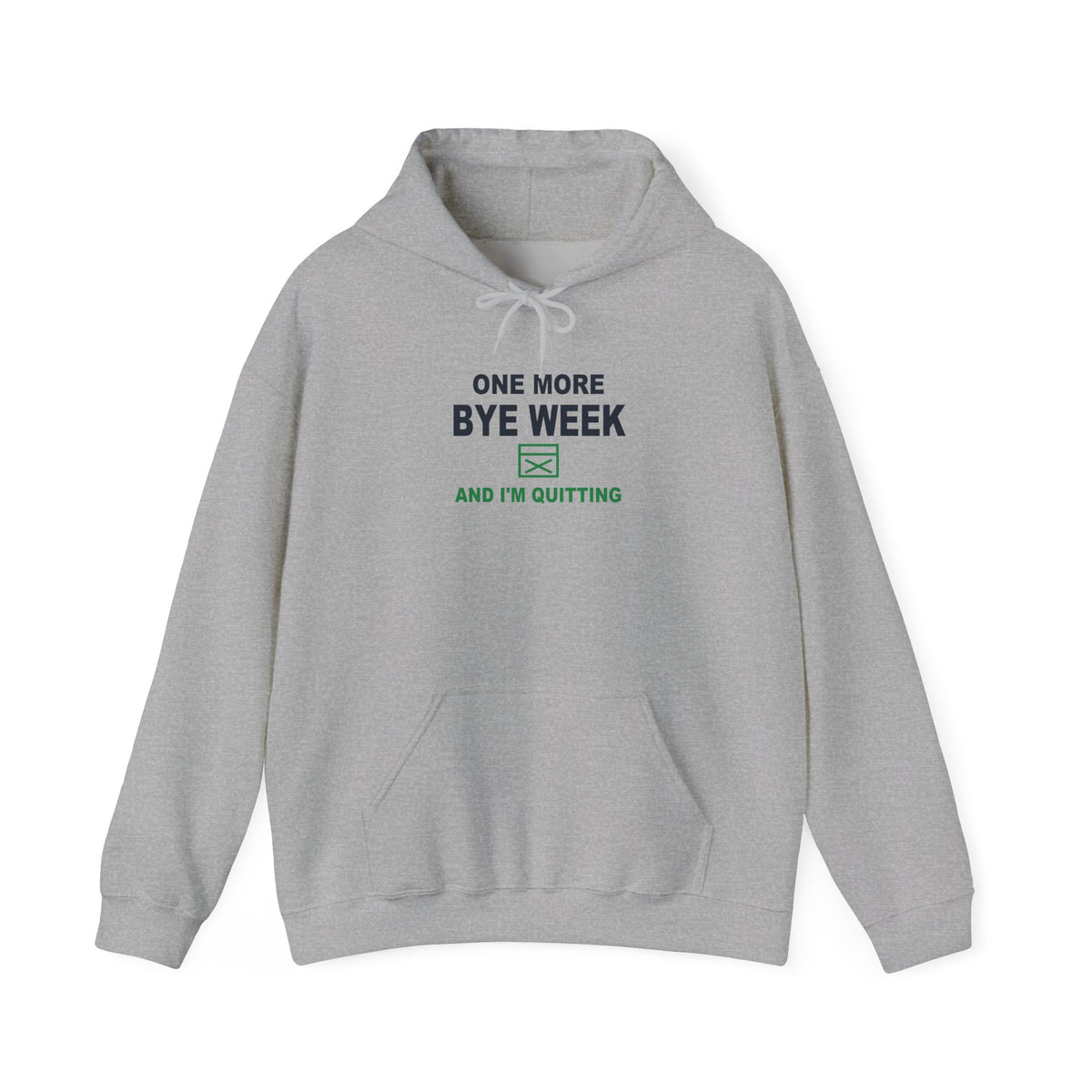 One More Bye Week And I'm Quitting Hoodie