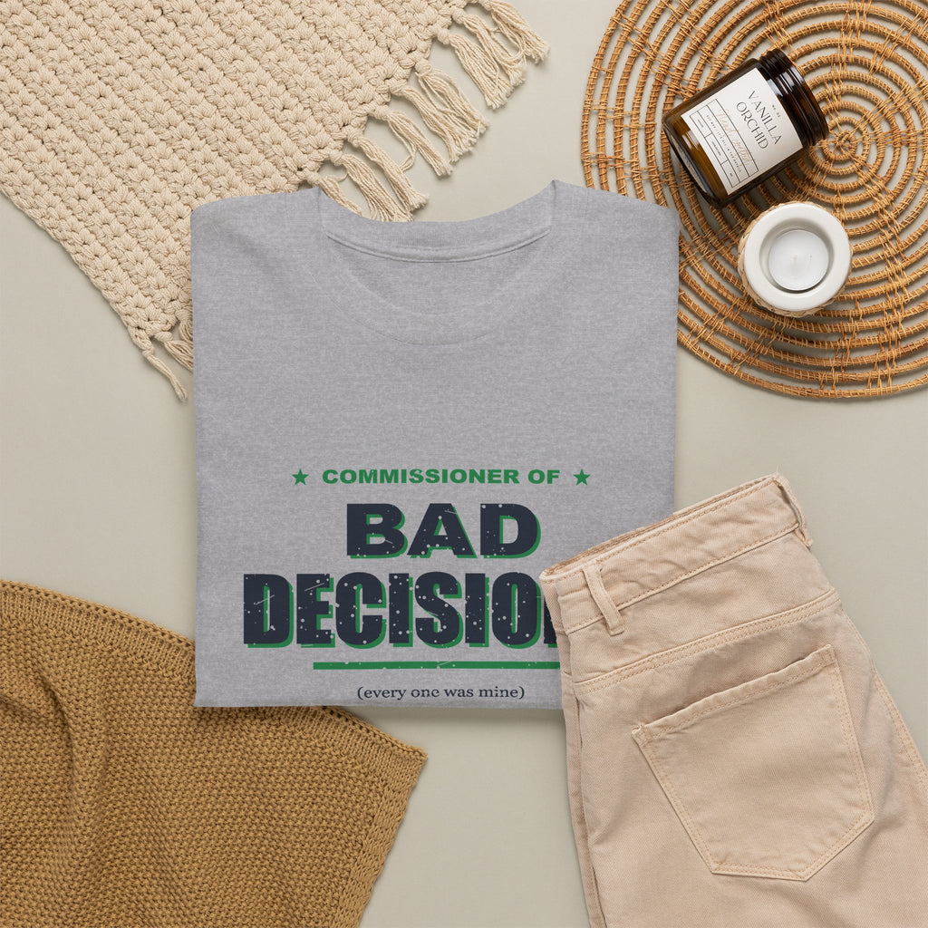 Commissioner Of Bad Decisions T-Shirt
