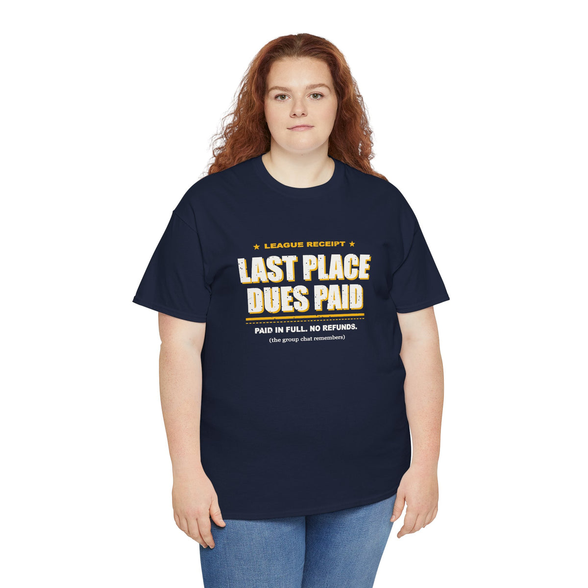 Last Place Dues Paid T-Shirt