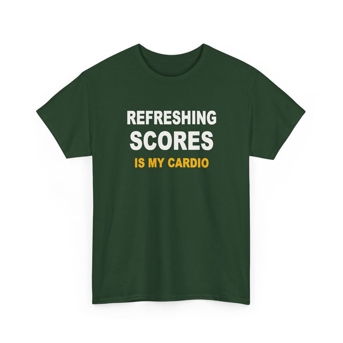 Refreshing Scores Is My Cardio T-Shirt