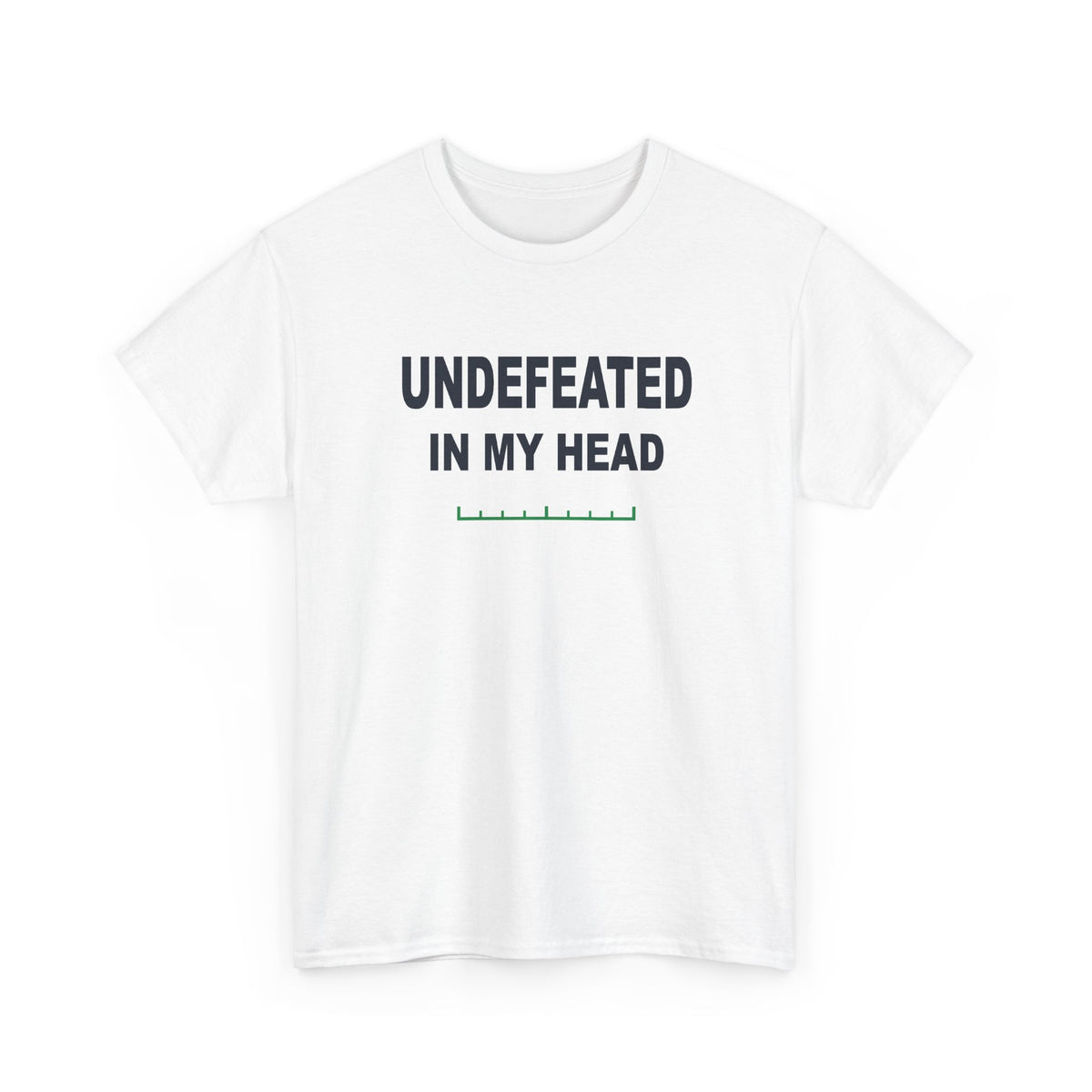 Undefeated In My Head T-Shirt