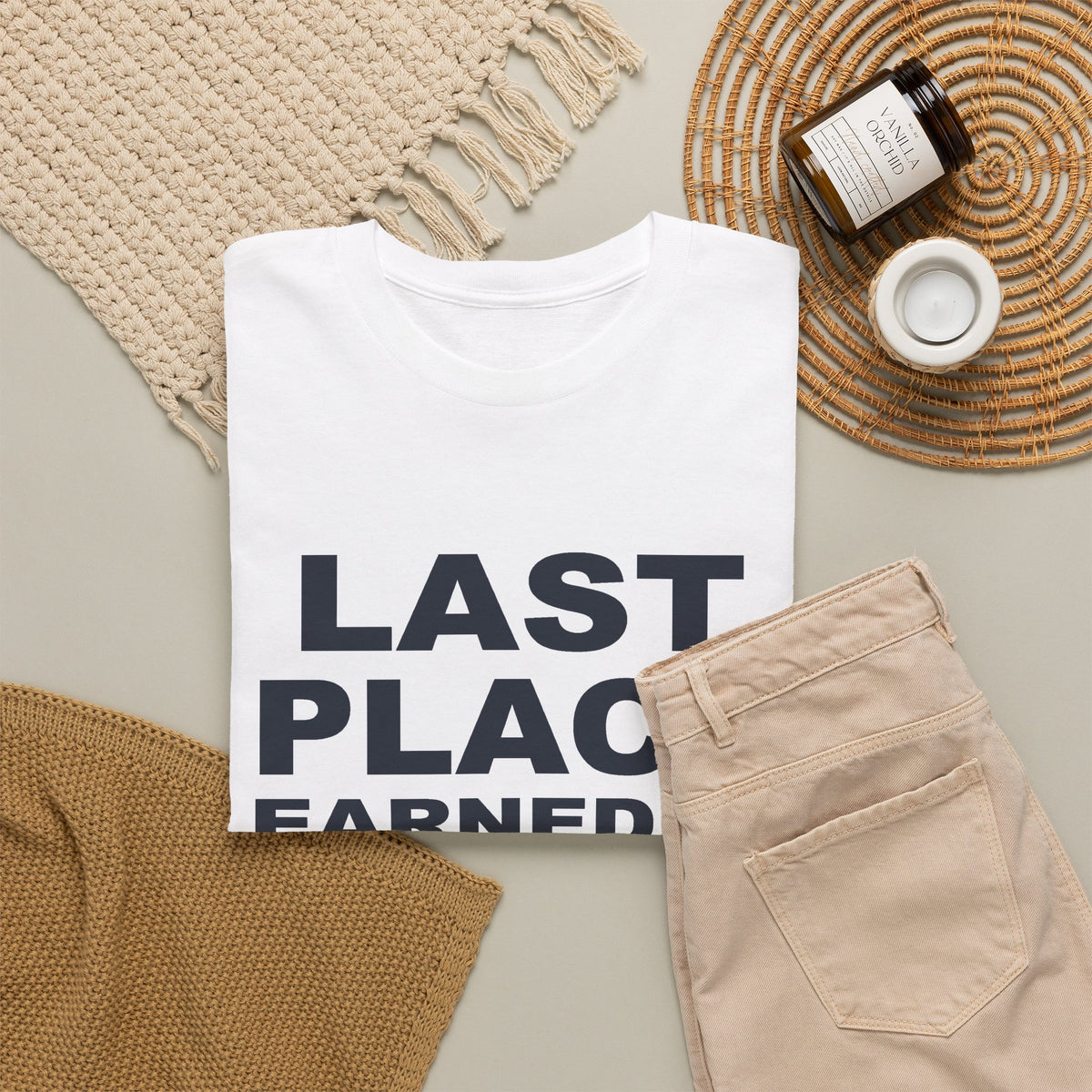 Last Place Earned It T-Shirt